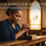 30 Prayer Points for Breakthrough: Powerful Prayers for Divine Help and Victory