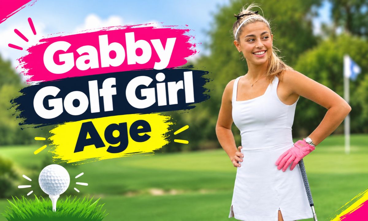 Gabby Golf Girl Age